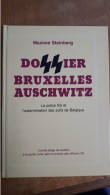 Dossier Bruxelles-Auschwitz : La Police SS Et L'extermination Des Juifs De Belgique / Maxime STEINBERG - Guerre 1939-45