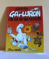 Gai-Luron 7 : Gai-Luron S'en Tire Par Une Pirouette - EO - Gotlib - Audie - 1979 - Gotlib