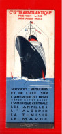 PUBLICITÉ. COMPAGNIE GÉNÉRALE TRANSATLANTIQUE. SERVICES RÉGULIERS. 'AMÉRIQUE,  ANTILLES, MAROC, ALGÉRIE - Réf. N°116 E - - Werbung