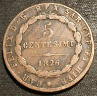 ITALIE - ITALIA - 5 CENTESIMI 1826 L - Carolus Felix - KM 127.1 ( Royaume De Sardaigne ) - Piemonte-Sardinië- Italiaanse Savoie