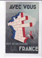 PUBLICITE : Avec Vous Nous Reconstruirons La France - Très Bon état - Publicité