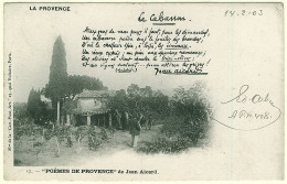 13 - B9642CPA - PROVENCE - Le Cabanon - Poeme De Aicard - Carte Pionniere - Parfait état - BOUCHES-DU-RHONE - Altri & Non Classificati