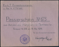 1916 Czernowitz (Cernauti, Csernyovic) Környéke Passierschein A K.u.k. 7. Armekommando Kiadásában - Sonstige & Ohne Zuordnung