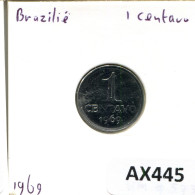 1 CENTAVO 1969 BRÉSIL BRAZIL Pièce #AX445.F.A - Brasilien