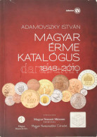 Adamovszky István: Magyar Érme Katalógus 1848-2010. Adamo, Budapest, 2010. Második Kiadás. Használt, Jó állapotban - Non Classés