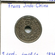5 CENT 1939 INDOCHINE Française FRENCH INDOCHINA Colonial Pièce #AM485.F.A - Frans-Indochina
