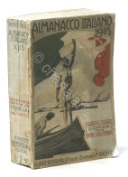 Almanacco Italiano 1913 - Piccola Encclopedia Popolare Della Vita Pratica - Altri & Non Classificati