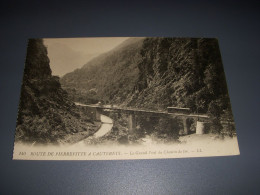 CP CARTE POSTALE HAUTES PYRENEES CAUTERETS PIERREFITE GRAND PONT CHEMIN De FER   - Cauterets