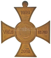 2010. "A Vitézi Rend Jubileumi Emlékérdemkeresztje" Kitüntetés Bronz Munkadarabja T:UNC - Non Classés