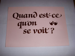 CP CARTE POSTALE MESSAGE QUAND EST CE QU'ON SE VOIT - ECRITE - Other & Unclassified