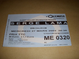 TICKET D'ENTREE Serge LAMA A L'OLYMPIA 27 Mars 2002 - Tickets - Entradas