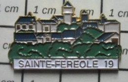 912c Pin's Pins / Beau Et Rare / VILLES / VILLAGE SAINTE FEREOLE DANS LE 19 CORREZE - Cinema