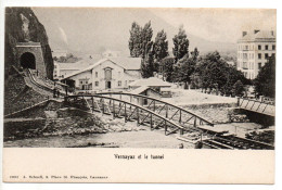 VERNAYAZ ET LE TUNNEL (VALAIS) - Vernayaz