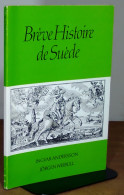 ANDERSSON Ingvar - WEIBULL Jörgen  - BREVE HISTOIRE DE SUEDE - Sonstige & Ohne Zuordnung
