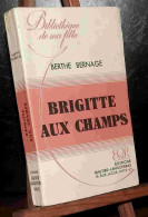BERNAGE Berthe    - BRIGITTE AUX CHAMPS - Sonstige & Ohne Zuordnung