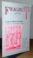 COLLECTIF  - LA FIN DE L'ORDRE DU TEMPLE A L'ORIGINE DES SOCIETES TRADITIONNELLES - Sonstige & Ohne Zuordnung