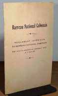 COLLECTIF  - REGLEMENT INTERIEUR DU BARREAU NATIONAL GABONAIS - Sonstige & Ohne Zuordnung