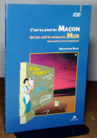 JISSEY  - C'EST AU PIED DU MACON QU'ON VOIT LE MIEUX LE MUR - SPECULATIONS D' U - Sonstige & Ohne Zuordnung