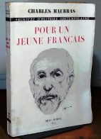 MAURRAS Charles  - POUR UN JEUNE FRANCAIS - Sonstige & Ohne Zuordnung