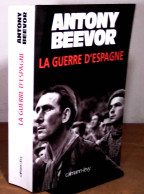 BEEVOR  Antony - LA GUERRE D'ESPAGNE - Sonstige & Ohne Zuordnung