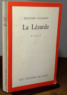 GLISSANT Edouard - LA LEZARDE - Other & Unclassified