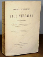 VERLAINE  Paul - OEUVRES COMPLÈTES - TOME CINQUIÈME - 1901-1940