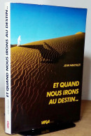 HAECHLER Jean - ET QUAND NOUS IRONS AU DESTIN - Andere & Zonder Classificatie