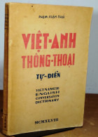 THAI Phạm-xuan - VIET-ANH THONG-THOAI TU-DIEN - VIETNAMESE ENGLISH CONVERSATION DICTIO - Andere & Zonder Classificatie