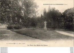 D32  BARBOTAN-les-THERMES  Le Parc Des Bains De Boues ..... ( Ref H239 ) - Barbotan