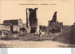 MAROC  EL KELAA  Les Ruines  ..... - Andere & Zonder Classificatie