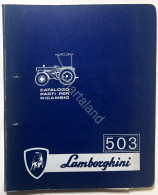 Catalogo Parti Per Ricambio Trattori - Lamborghini 503 - Anni '80 - Otros & Sin Clasificación