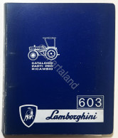 Catalogo Parti Per Ricambio Trattori - Lamborghini 603 - Anni '80 - Altri & Non Classificati