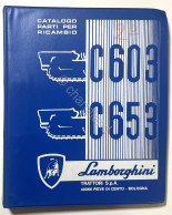 Catalogo Parti Per Ricambio Lamborghini Trattori - C 603 / C 653 - Ed. 1977 - Other & Unclassified