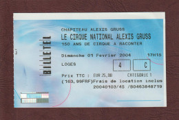 Ticket Original D'entrée Au CHAPITEAU DU CIRQUE NATIONAL ALEXIS GRUSS  Le 01/02/2004 - Face & Dos - Tickets - Entradas