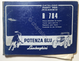 Catalogo Parti Per Ricambio Lamborghini Trattori - R 784 Potenza Blu - Ed. 1980 - Sonstige & Ohne Zuordnung