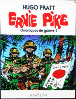 Hugo Pratt - ERNIE PIKE - Chroniques De Guerre / 2 - éditions Jacques Glénat - ( E.O. 1980 ) . - Corto Maltese