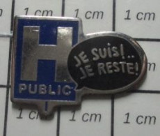 912c Pin's Pins / Beau Et Rare / MEDICAL / HOPITAL PUBLIC JE SUIS JE RESTE Variante Noire - Geneeskunde