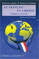 Le Français En Liberté - Andere & Zonder Classificatie