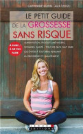 Le Petit Guide De La Grossesse Sans Risque - Otros & Sin Clasificación