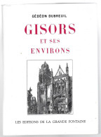 Livre - 27 Gisors Et Ses Environs  Par Gedeon Dubreuil - Normandie