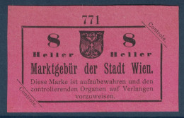 VIGNETTE Ou TIMBRE FISCAL ? " MARKGEBÜR DER STADT WIEN " CONTROLE 8 HELLER REVENUE AUSTRIA AUTRICHE VIENNE - Revenue Stamps