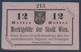 VIGNETTE Ou TIMBRE FISCAL ? " MARKGEBÜR DER STADT WIEN " CONTROLE 12 HELLER REVENUE AUSTRIA AUTRICHE VIENNE - Fiscale Zegels