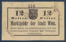 VIGNETTE Ou TIMBRE FISCAL ? " MARKGEBÜR DER STADT WIEN " CONTROLE 12 HELLER REVENUE AUSTRIA AUTRICHE VIENNE - Fiscale Zegels