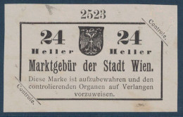 VIGNETTE Ou TIMBRE FISCAL ? " MARKGEBÜR DER STADT WIEN " CONTROLE 24 HELLER REVENUE AUSTRIA AUTRICHE VIENNE - Revenue Stamps