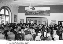 SARLAT - 1980 - Manifestation Contre La Suppression De La Ligne Sarlat - St Denis . Dans La Gare . No 3. - Sarlat La Caneda