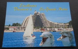 Excellentes Vacances à La Grande Motte - Editions Méridionales, St. Jean De Vedas - Montpellier