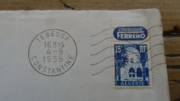 Enveloppe Avec Courrier, Tebessa - 1955, Timbre Bande Pub Couscous Ferrero ............ ALG-1a - Lettres & Documents