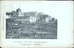 Cs21 Cartolina Napoli Citta' Ponti Rossi Ritiro Dei Padri Passionisti 1910 - Napoli (Napels)