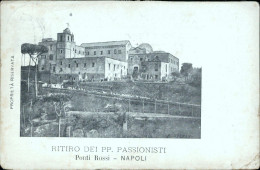 Cs21 Cartolina Napoli Citta' Ponti Rossi Ritiro Dei Padri Passionisti 1910 - Napoli