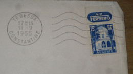 Enveloppe Avec Courrier, Tebessa - 1955, Timbre Bande Pub Riz Ferrero ............ ALG-4c - Lettres & Documents